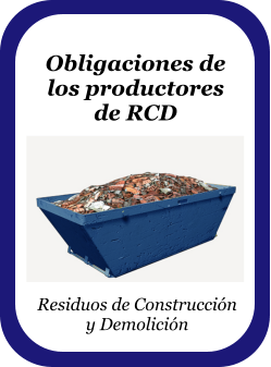 Obligaciones de los productores de RCD Residuos de Construcción y Demolición
