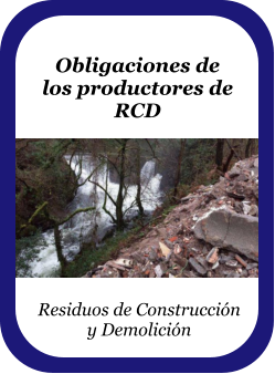 Obligaciones de los productores de RCD Residuos de Construcción y Demolición