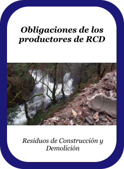 Obligaciones de los productores de RCD Residuos de Construcción y Demolición
